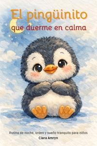 El pingüinito que duerme en calma
