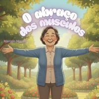 O abraço dos músculos