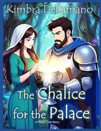 The Chalice for the Palace