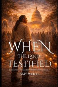 When the Land Testified