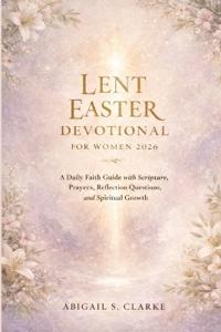 Lent Easter Devotional for Women 2026