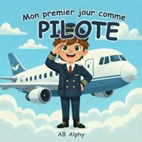 Mon premier jour comme pilote