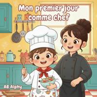Mon premier jour comme chef