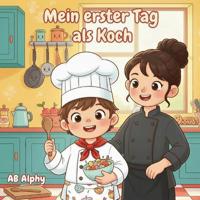 Mein erster Tag als Koch