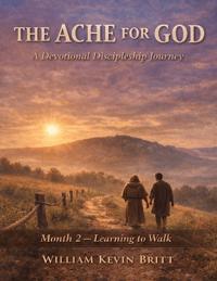 The Ache For God - Learning to Walk