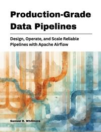 Production-Grade Data Pipelines