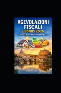 Agevolazioni Fiscali e Bonus 2026