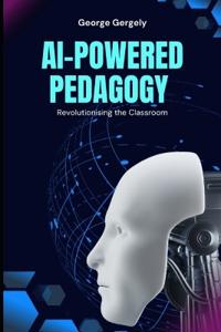 AI-Powered Pedagogy