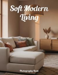 Soft Modern Living Photography Book