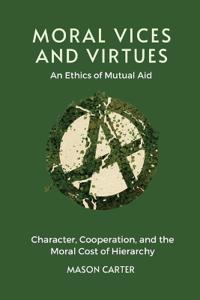 Moral Vices and Virtues