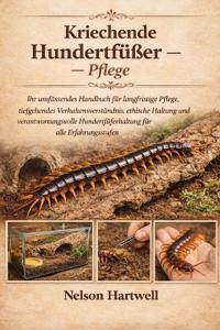 Kriechende Hundertfüßer - Pflege