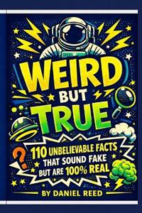 Weird but True