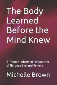 The Body Learned Before the Mind Knew