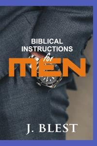 Biblical Instructions For Men