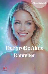 Der große Akne Ratgeber
