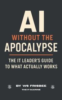 AI Without the Apocalypse