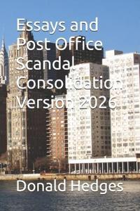 Essays and Post Office Scandal Consolidation Version 2026