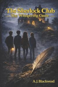 The Sherlock Club The Whispering Castle