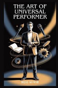 The Art of Universal Performer