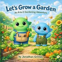 Let's Grow a Garden!