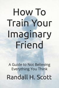 How To Train Your Imaginary Friend