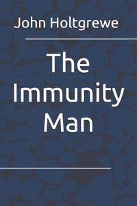 The Immunity Man