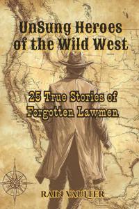 UnSung Heroes of the Wild West