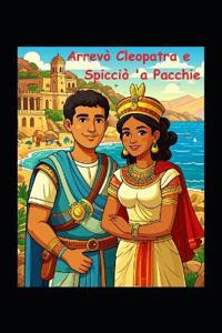 Arrevò Cleopatra e Spicciò 'a Pacchie
