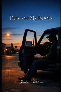 Dust on My Boots