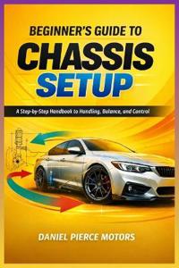 Beginner's Guide to Chassis Setup