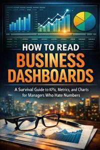 How to Read Business Dashboards
