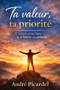 Ta valeur, ta priorité