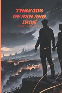 Threads of Ash and Iron