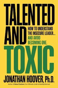 Talented and Toxic