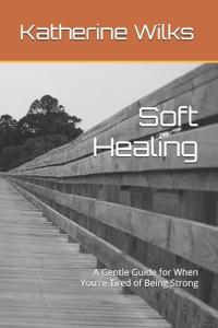 Soft Healing