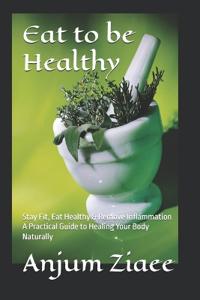 Eat to be Healthy