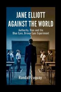 Jane Elliott Against the World