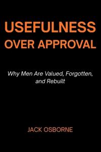 Usefulness Over Approval
