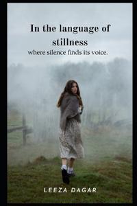 In the language of stillness