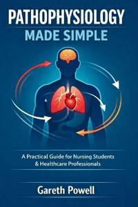 Pathophysiology Made Simple