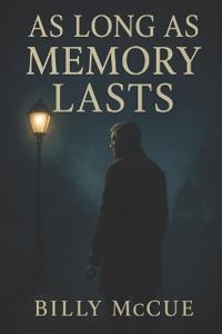 As Long as Memory Lasts