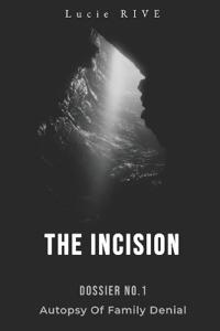 The Incision