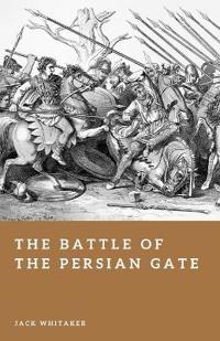 The Battle of the Persian Gate