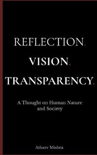 Reflection. Vision. Transparency.