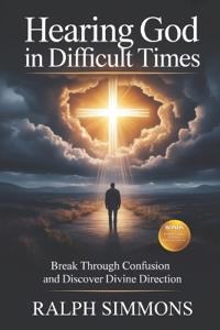 Hearing God in Difficult Times
