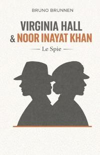 Virginia Hall & Noor Inayat Khan