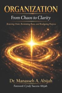ORGANIZATION From Chaos to Clarity