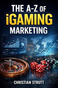 The A-Z of iGaming Marketing