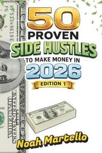 50 Proven Side Hustles to Make Money in 2026