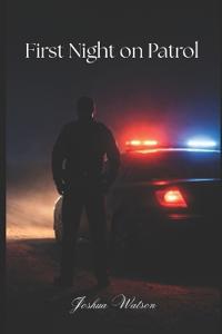 First Night on Patrol